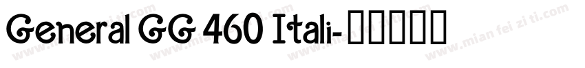 General GG 460 Itali字体转换